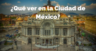 Qué ver en la Ciudad de México